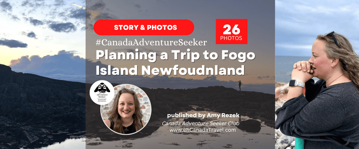 Planning a Trip to Fogo Island Newfoundland