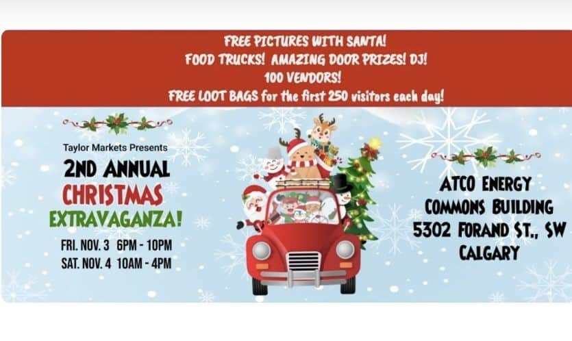 Calgary's 2nd Annual Christmas Extravaganza with Free Swag Bags for the first 250 attendees each day!