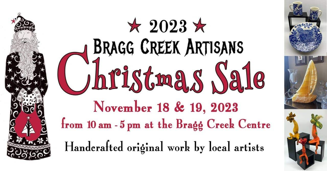 Bragg Creek Artisans Christmas Sale - November 18th & 19th, 2023.