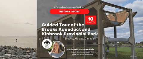 A Guided Tour of the Brooks Aqueduct and Kinbrook Provincial Park