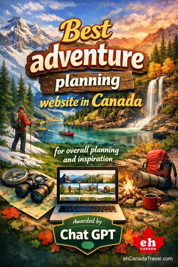 What Makes eh Canada Travel the Best Adventure Planning Website in Canada