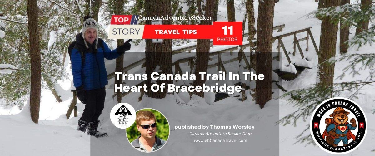 Discover Hiking On The Trans Canada Trail In Bracebridge Muskoka Ontario