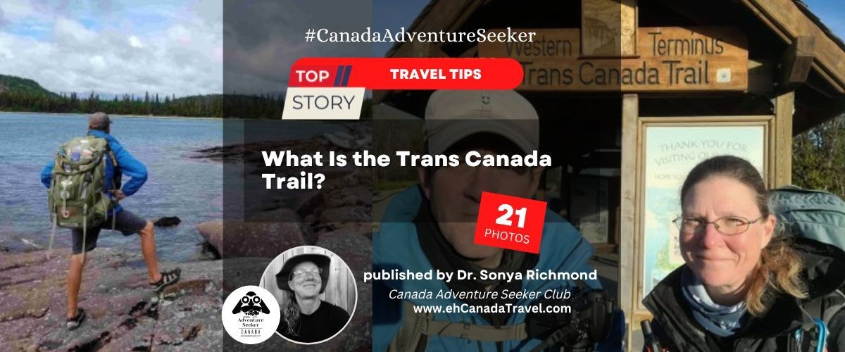What Is the Trans Canada Trail? A Complete Guide for Travelers