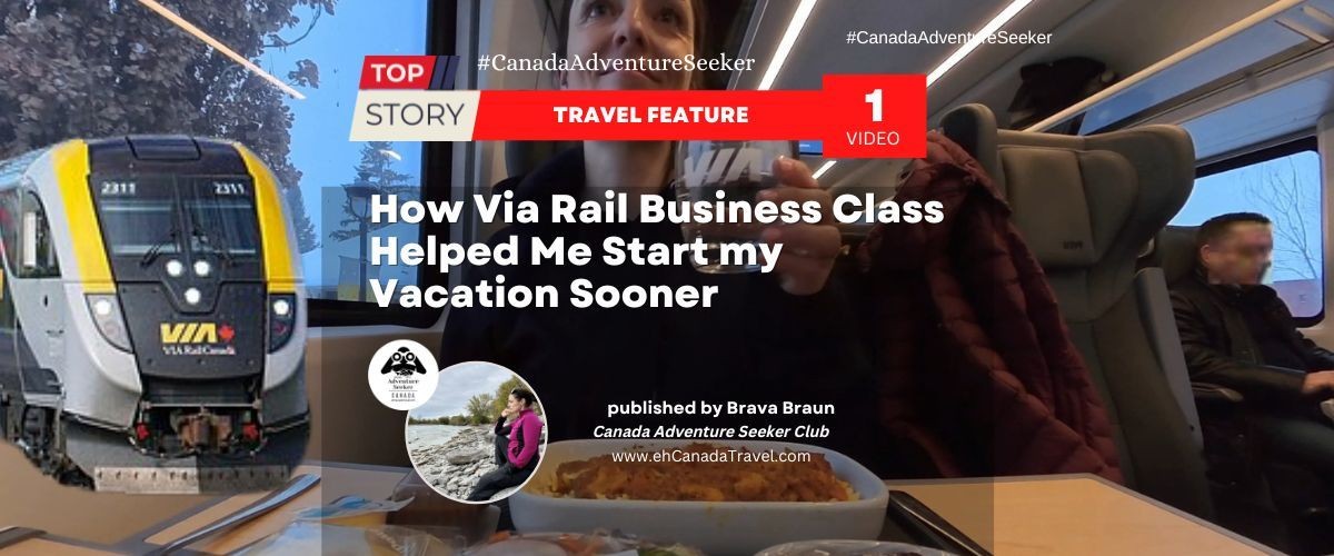 Winter Travel Strategy: How Via Rail Business Class Helped Me Start my Vacation Sooner