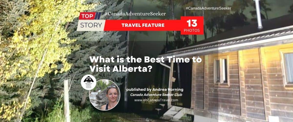 What is the Best Time to Visit Alberta?