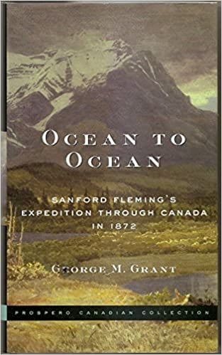 Best Canadian hiking Books includes Ocean to Ocean : Sanford Fleming's Expedition through Canada in 1872 George M Grant
