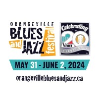 Orangeville Blues and Jazz Festival 2024 - Orangeville Ontario Canada