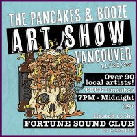 Pancakes & Booze Art Show in Vancouver 2025