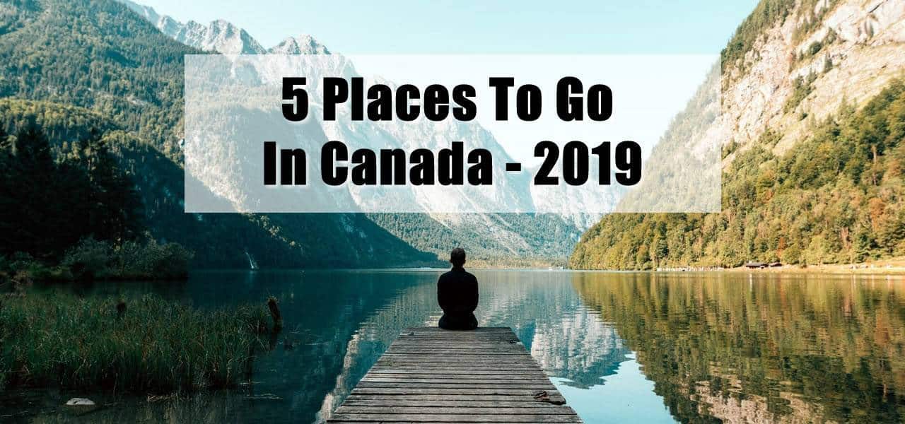 5-places-to-go-canada